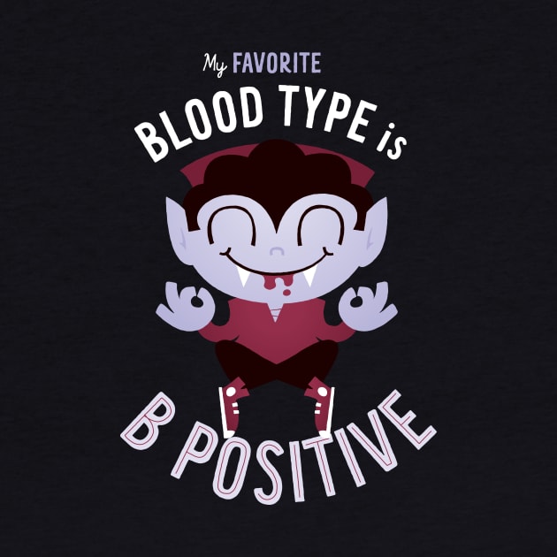 My Favorite Blood Type is B Positive by zawitees